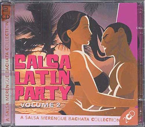 Salsa Latin Party : A Salsa Merengue Bachata Collection Vol. 2