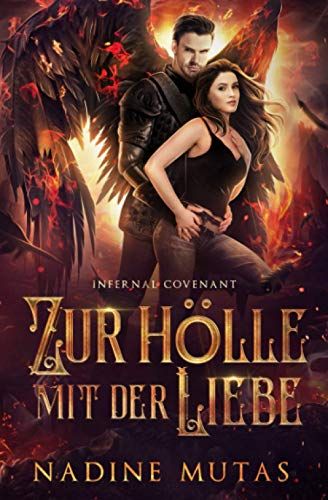 Infernal Covenant: Zur Hã¶Lle Mit Der Liebe
