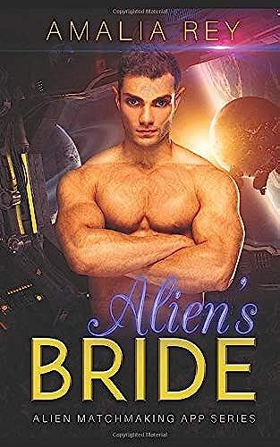 Alien's Bride: (Men Are From Mars Dating App) (Alien Matchmaking App Series)