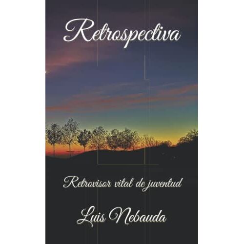 Retrospectiva: Retrovisor Vital De Juventud