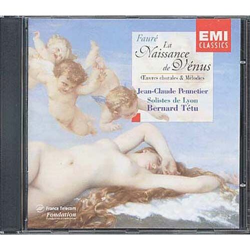 Naissance De Venus, Oeuvres Chorales & Melodies Solistes
