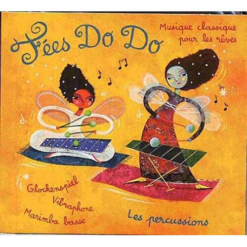Fées Do Do Vol. 3, Musique Classique Pour Les Rêves : Les Percussions