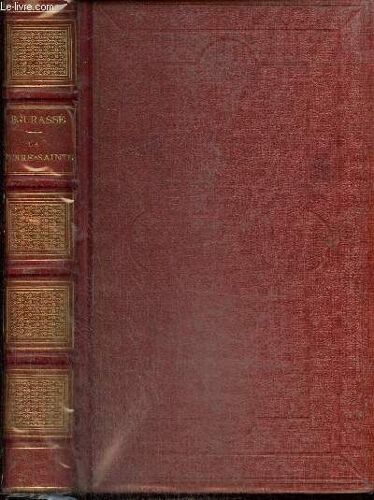 La Terre-Sainte - Voyage Dans L Arabie Pétrée, La Judée, La Samarie, La Galilée Et La Syrie