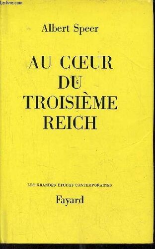 Au Coeur Du Troisième Reich - Collection Les Grandes Études Contemporaines.