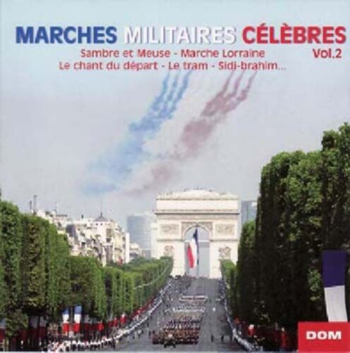 Marches Militaires Célèbres Vol. 2
