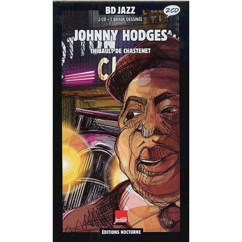 Johnny Hodges 1937-1953 Illustré Par Thibault De Chastenet