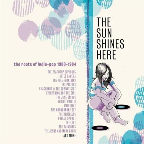 The Sun Shine Here - The Roots Of Indie Pop 1980-1984 - Cd Album