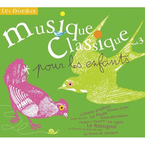 Musique Classique Pour Les Enfants / Vol.3 : Les Oiseaux
