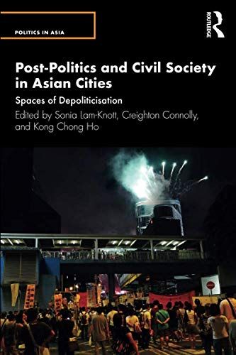 Post-Politics And Civil Society In Asian Cities