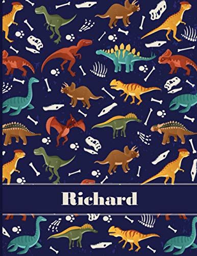 Richard: Personalized Name Composition Notebook For Kids, Dinosaur Journal , Wide Ruled Comp Book For Boys Grades K-2,Preschool, Kindergarten (8.5'' X 11'') 110 Pages