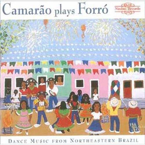 Camarao Plays Forro : Musique Traditionelle Du Nord-Est Du Brésil