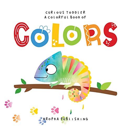 Curious Toddler A Colorful Book Of Colors: A Picture Word Book About Colors For Kids Ages 2-4
