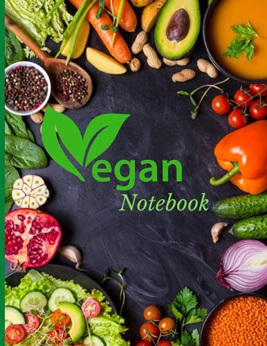 Vegan Notebook For World Vegetarian Day: Lined Notebook For Vegetarians, Writing & Note Taking, (120 Pages ,Size 8.5 X 11 In)