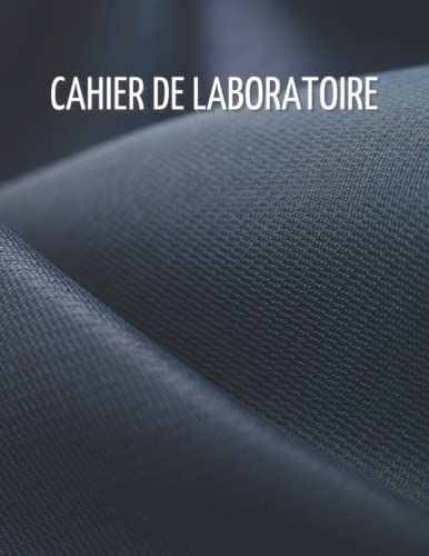 Cahier De Laboratoire: Carnet D'expériences Scientifiques | Chimie De Base Physique Organique Biologie Sciences | Format A4 Grille 5x5 Mm | Table Des Matières Et 110 Pages Numérotées.