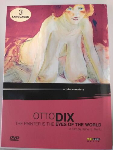 Otto Dix - The Painter Is The Eyes Of The World