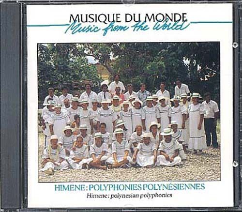 Oceanie : Himene, Polyphonies Polynesiennes