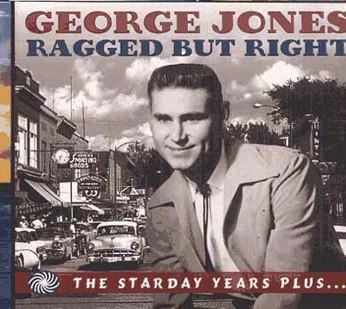 Ragged But Right : The Starday Years Plus
