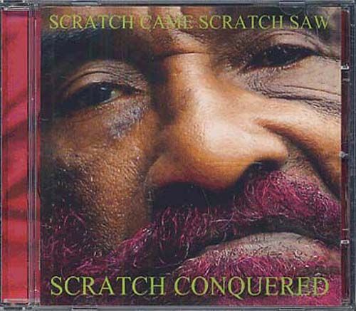 Scratch Came Scratch Saw Scratch Conquered