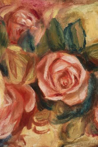 Journaling Notebook - "Roses" By Pierre-Auguste Renoir: Volume 11 6x9 Lightly Lined Pages (Journals With Vintage And Contemporary Covers)