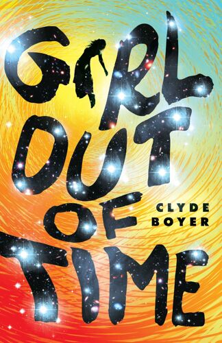 The Girl Out Of Time: A Novel