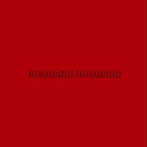 Rhubarb Rhubarb