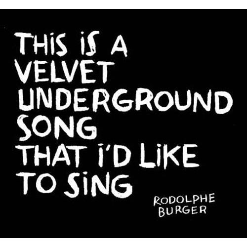 This Is A Velvet Underground Song That I'd Like To Sing