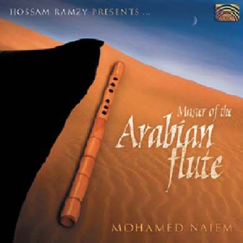 Master Of The Arabian Flute - A Hossam Ramzy Presentation