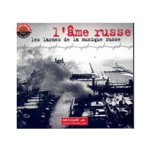 L'ame Russe : Les Larmes De La Musique Russe - Extr. Symph. De Khatchaturian, Moussorgski, Prokofiev,