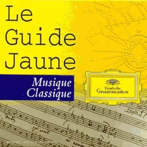 Le Guide Jaune De La Musique Classique