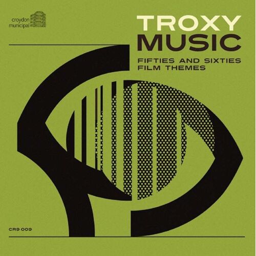 Troxy Music : Fifties And Sixties Film Themes