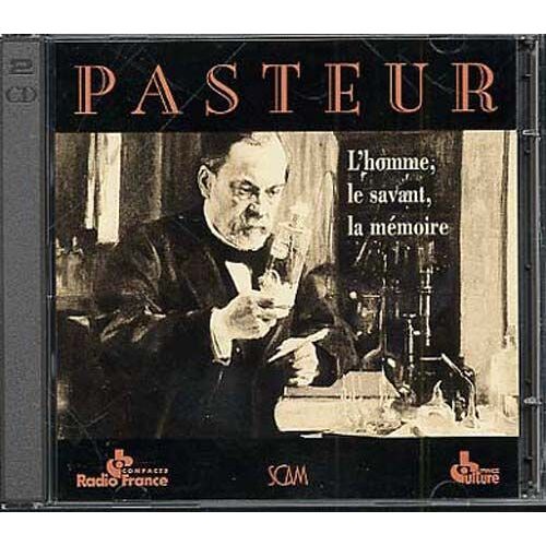 Pasteur : L'homme, Le Savant, La Mémoire