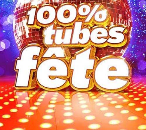 100% Tubes Fêtes