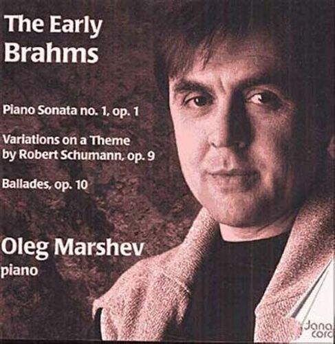 Oeuvres De Jeunesse Pour Piano : Sonate Pour Piano No. 1 Opus 1, Variations Sur Un Thème De Schumann Opus 9, Ballade Opus 10