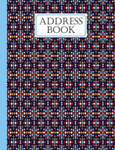 Address Book: Triangle Cover Address Book, Organizer And Notes With Anniversaries And Birthdays, 120 Pages, Size 8.5" X 11" By Gilbert Frey
