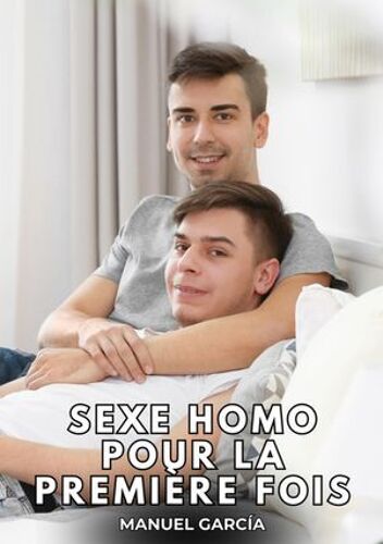 Sexe Homo Pour La Première Fois