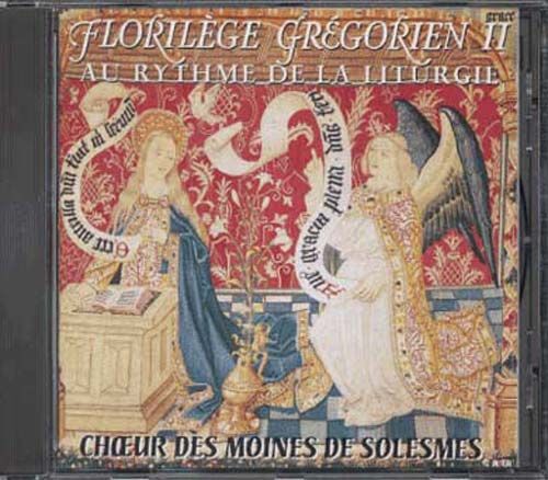 Florilege Gregorien Vol. 2 : Au Rhythme De La Liturgie Moines De L'abbaye De Solesmes