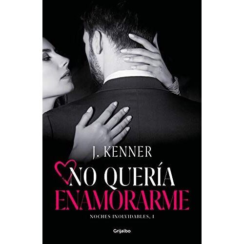 No Quería Enamorarme (Noches Inolvidables 1)