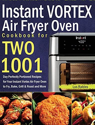 Instant Vortex Air Fryer Oven Cookbook For Two