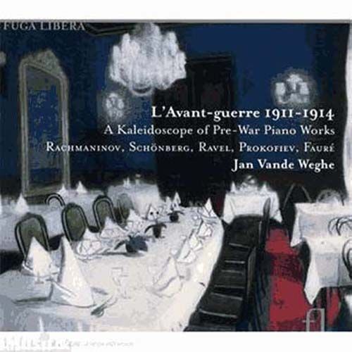 Avant-Guerre 1911-1914 : Oeuvres De Rachmaninov, Schoenberg, Ravel, Prokofiev Et Fauré