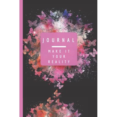 Journal: Burst Of Butterflies Journal: Make It Your Reality