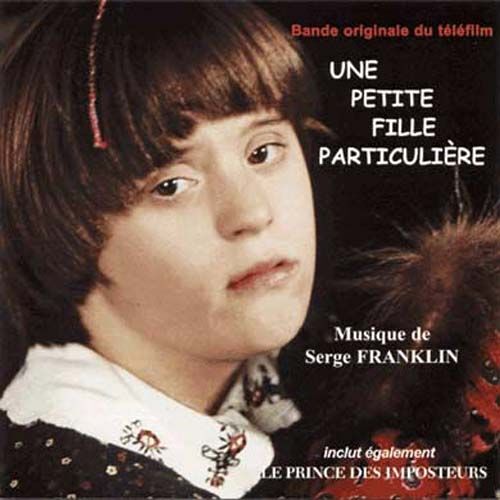 Une Petite Fille Particulière / Le Prince Des Imposteurs
