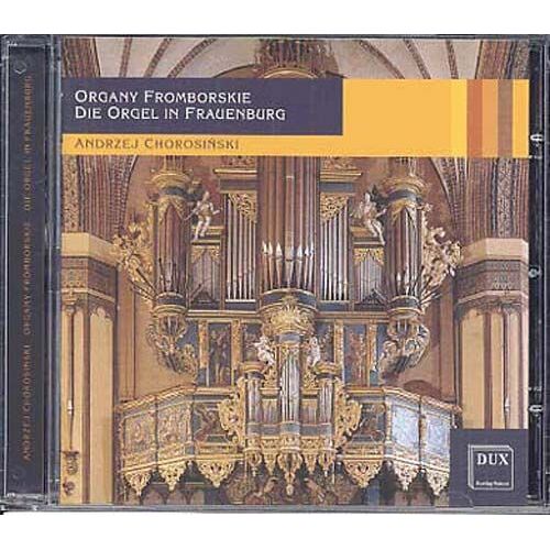 Organy Frombnorskie - Die Orgel In Frauenburg