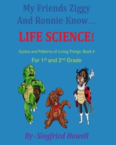 Life Science Workbook 4 (1st Grade Science Curriculum): Cycles And Patterns Of Living Things