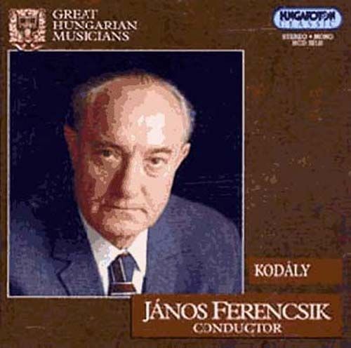 Harry Janos Suite, Musique De Ballet, Danses De Marosszek, Danses De Galantà - Iiszay