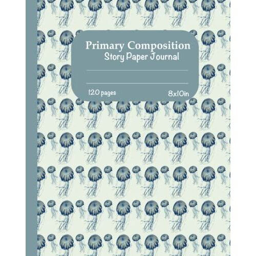 Primary Composition Story Journal: Cute Colorful Jellyfish Notebook For Kids K-3 To Draw And Write | Handwriting Practice | Creative Writing