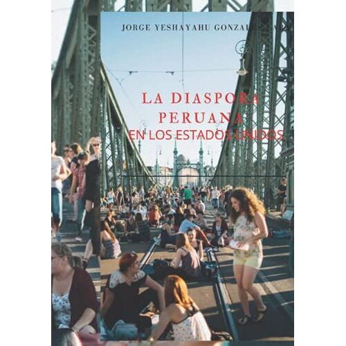 La Diaspora Peruana En Los Estados Unidos: Retos, Mitos Y Desafios