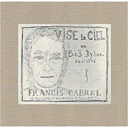 Vise Le Ciel Ou Bob Dylan Revisité