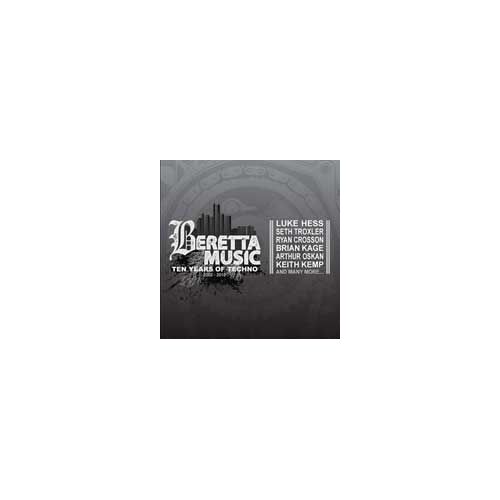 Beretta Music: 10 Years Of Techno 2002-2012