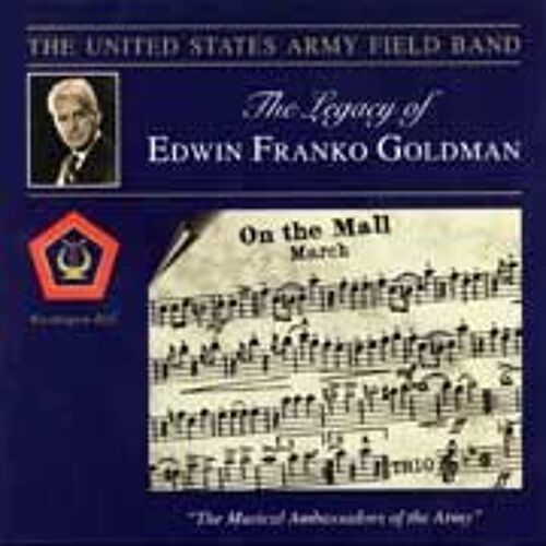 Legacy Of Edwin Franko Goldman