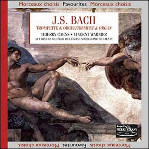 Trompette & Orgue : Pieces Des Cant. Bwv 75 & 146, Préludes Caens, Tp. & Warnier, Orgue
